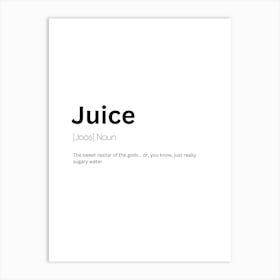 Juice Definition Meaning Art Print