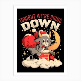 Tonight We re Going Down - Dark Funny Goth Devil Baphomet Christmas Gift Art Print
