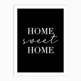 Home Sweet Home Black Art Print