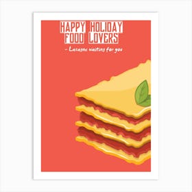 Happy Holiday Food Lovers Lasagne Waiting For You Art Print