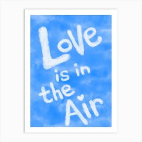 Love Is In The Air Art Print