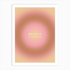 Believe in Your Magic Aura Art Print