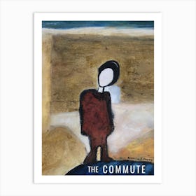 The Commute One Of Them Art Print