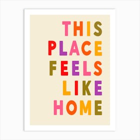 This Place Feels Like Home (bright) Art Print