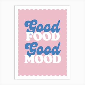 Good Food - Good Mood 1 Art Print