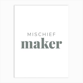 Mischief Maker Art Print