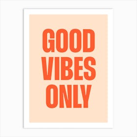 Good vibes only (orange and peach tone) Art Print