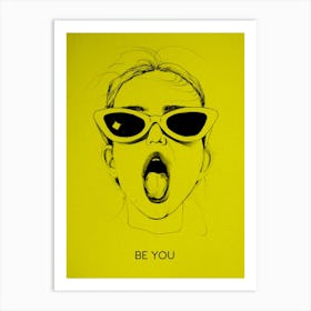 Be You Be Yellow Art Print