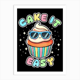 Cake Is Easy Art Print