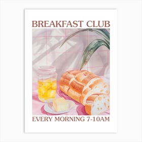 Breakfast Club Bread And Butter 2 Art Print