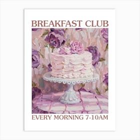 Breakfast Club Cake 3 Art Print