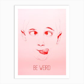 Be Weird Be Red Art Print