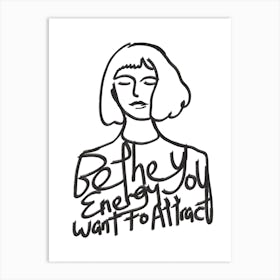 Be The Energy You Want To Attract Line Art Print