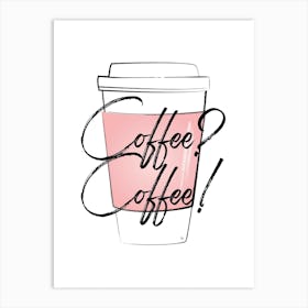 Coffee Cup Quote Art Print