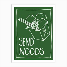 Kitchen Poster: Send Noods Print Art Print