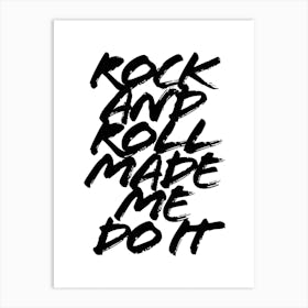 Rock And Roll Made Me Do It Grunge Caps Art Print