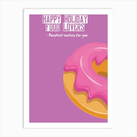 Happy Holiday Food Lovers Doughnut Waiting For You Art Print