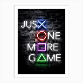 Just One More Game quote Art Print