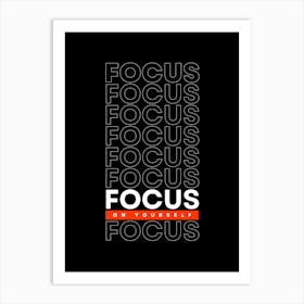 Focus On Yourself Art Print