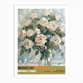 A World Of Flowers, Van Gogh Exhibition Rose 3 Art Print