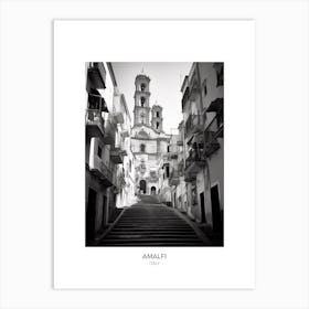 Poster Of Amalfi, Italy, Black And White Photo 3 Art Print
