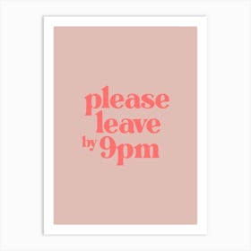 Please Leave by 9pm - Pink Typography Art Print