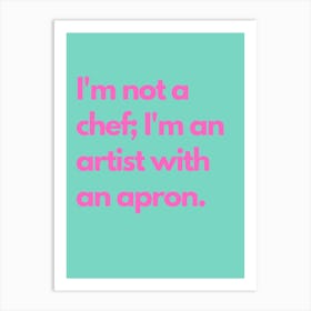 Artist In An Apron Pink Teal Kitchen Typography Art Print