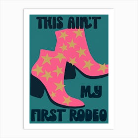 This Ain’t My First Rodeo (blue and pink) Art Print
