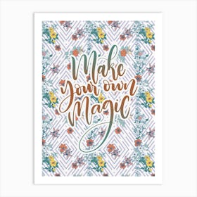 Make Your Own Magic Art Print