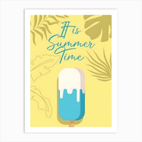 It Is Summer Time Art Print