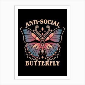 Anti - Social Butterfly Art Print