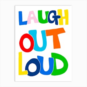 Laugh Out Loud typography print Art Print