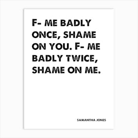 Sex and the City, Samantha Jones, Quote, F*** Me Badly Once Shame On You, Wall Print, Wall Art, Print, Poster, Art Print