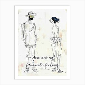 You Are My Favorite Feeling Art Print