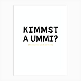 Bavarian invitation typo: Kimmst A Ummi Art Print