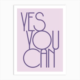 Yes You Can Motivational Modern Typography Art Print