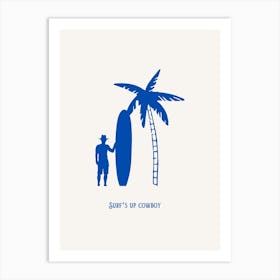 Surf S Up Cowboy Blue Art Print