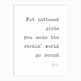 Fat Bottomed Girls You Make The World Rockin' Go Round Art Print
