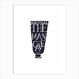 The Man Cave Tube Art Print