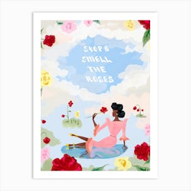 Stop And Smell The Roses Art Print