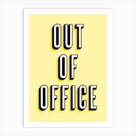Pastel Yellow Out Of Office Typographic Art Print