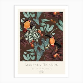 Marsala Tucanos Poster Art Print