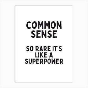 Common Sense | Black and Cream 1 Art Print