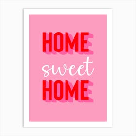 Home Sweet Home Typography Pink and Red Art Print