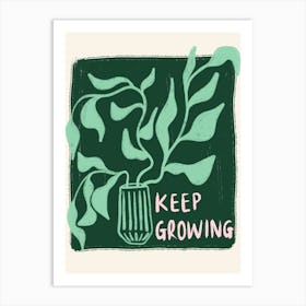 Keep Growing Art Print