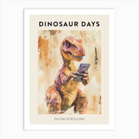 Dinosaur Doom Scrolling On A Phone Poster 1 Art Print