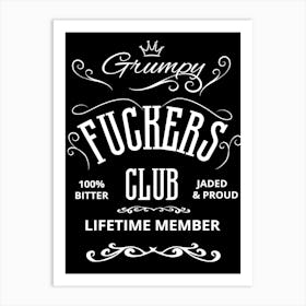 Grumpy Fuckers Club Art Print