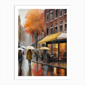 Amsterdam cafes, autumn season, rain, autumn oil colours.Faded colours,People passing on the street, winter clothes, rain umbrellas.6 3 Art Print