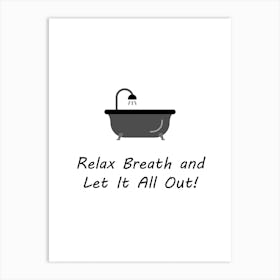 Relax Bath Tub Art Print