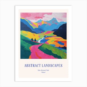 Colourful Abstract Tatra National Park Poland 2 Poster Blue Art Print